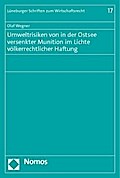 Umweltrisiken von in der Ostsee versenkter Munition im Lichte völkerrechtlicher Haftung