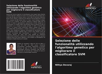 Selezione delle funzionalità utilizzando l’algoritmo genetico per migliorare il classificatore SVM
