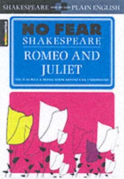 No Fear Shakespeare: Romeo and Juliet