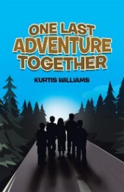 One Last Adventure Together