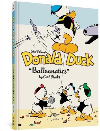 Walt Disney’s Donald Duck Balloonatics: The Complete Carl Barks Disney Library Vol. 25