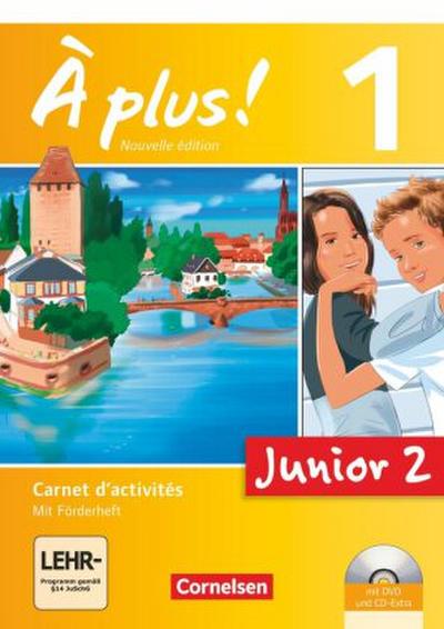 À plus! Nouvelle édition Junior. Band 1. 2. Lernjahr. Carnet d’activités mit CD-Extra und DVD-ROM