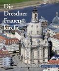 Die Dresdner Frauenkirche