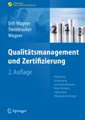 Qualitätsmanagement und Zertifizierung: Praktische Umsetzung in Krankenhäusern, Reha-Kliniken, stationären Pflegeeinrichtungen (Erfolgskonzepte Praxis- & Krankenhaus-Management)