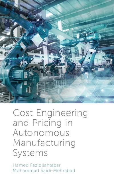 Cost Engineering and Pricing in Autonomous Manufacturing Systems
