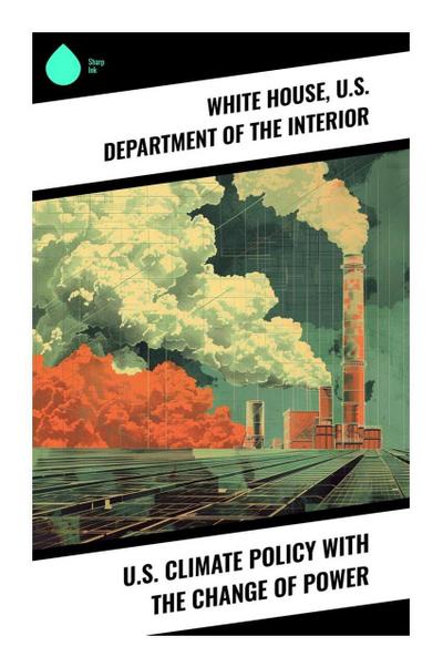 U.S. Climate Policy with the Change of Power