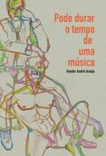 Pode durar o tempo de uma música