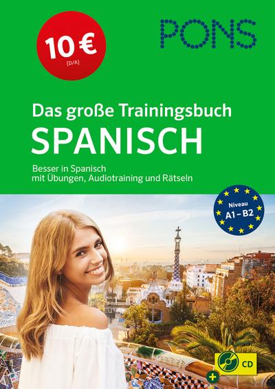 PONS Das große Trainingsbuch Spanisch: Besser in Spanisch mit Übungen, Audiotraining und Rätseln