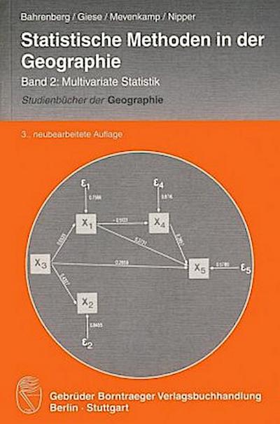 Statistische Methoden in der Geographie Band 2: Multivariate Statistik