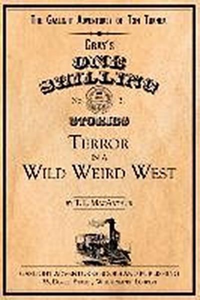 Terror in a Wild Weird West (The Gaslight Adventures of Tom Turner, #3)