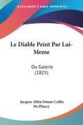 Le Diable Peint Par Lui-Meme