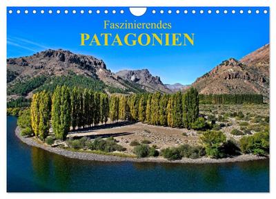 Faszinierendes Patagonien (Wandkalender 2026 DIN A4 quer), CALVENDO Monatskalender