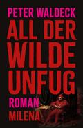 All der wilde Unfug