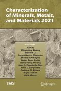 Characterization of Minerals, Metals, and Materials 2021
