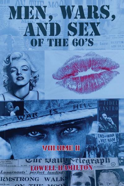Hamilton, L: Men, Wars, And Sex Of The 60’s Volume II
