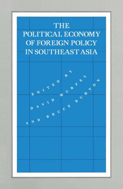 The Political Economy of Foreign Policy in Southeast Asia