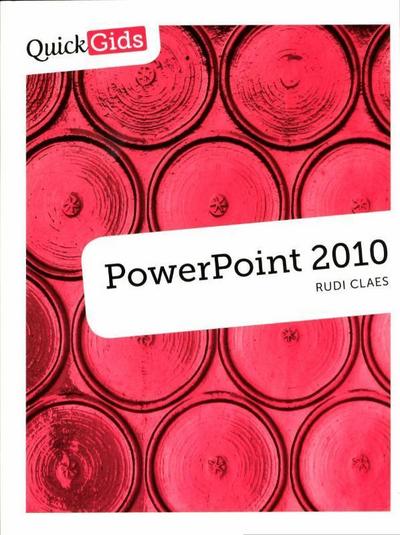 PowerPoint 2010 / druk 1 (Quickgids) [Taschenbuch] by Claes, Rudi
