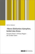 »Wenn Elefanten kämpfen, leidet das Gras«