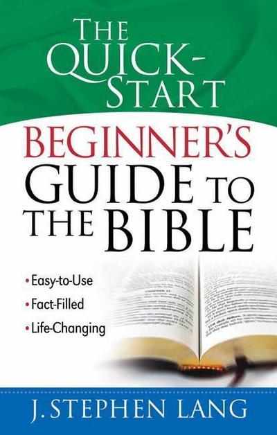 The Quick-Start Beginner’s Guide to the Bible