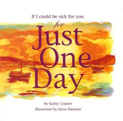 If I Could Be Sick for You Just One Day