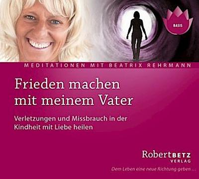 Frieden machen mit meinem Vater - Meditations-CD