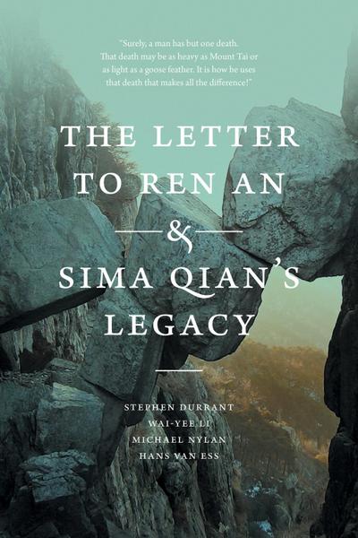 The Letter to Ren An and Sima Qian’s Legacy