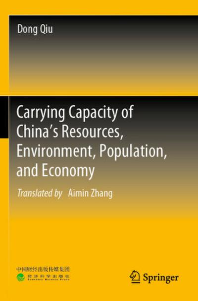 Carrying Capacity of China’s Resources, Environment, Population, and Economy