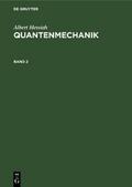 Albert Messiah: Quantenmechanik. Band 2