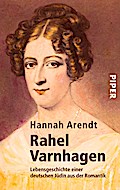 Rahel Varnhagen: Lebensgeschichte einer deutschen Jüdin aus der Romantik