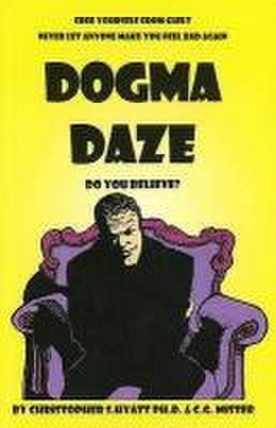 Hyatt, C: DOGMA DAZE