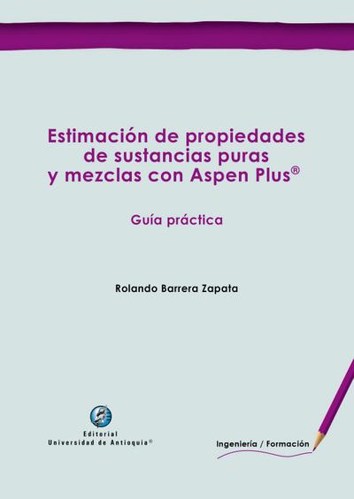Estimación de propiedades de sustancias puras y mezclas con Aspen Plus®