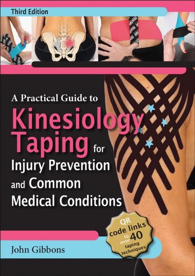 Practical Guide to Kinesiology Taping for Injury Prevention and Common Medical Conditions