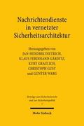 Nachrichtendienste in vernetzter Sicherheitsarchitektur