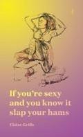 If you’re sexy and you know it slap your hams