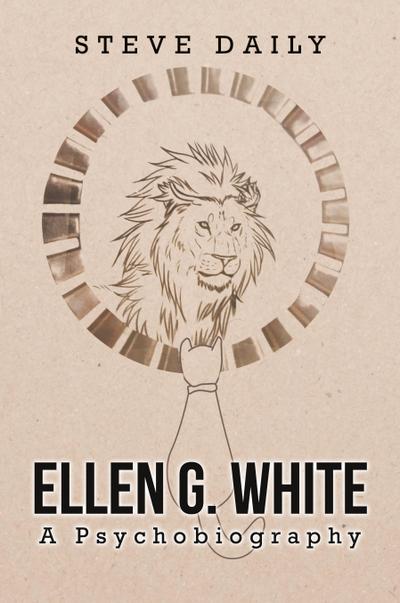 Ellen G. White A Psychobiography