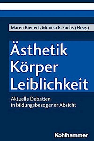 Ästhetik - Körper - Leiblichkeit