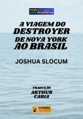 A Viagem Do Destroyer De Nova York Ao Brasil