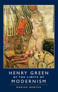 Henry Green at the Limits of Modernism