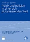 Politik und Religion in einer sich globalisierenden Welt