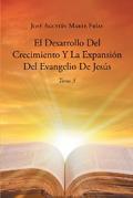 El Desarrollo Del Crecimiento Y La Expansion Del Evangelio De Jesus