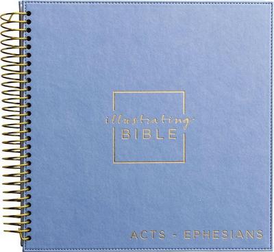 Illustrating Bible Niv: Journal Your Way Through Acts - Ephesians - Spiral Bound Bible Journal