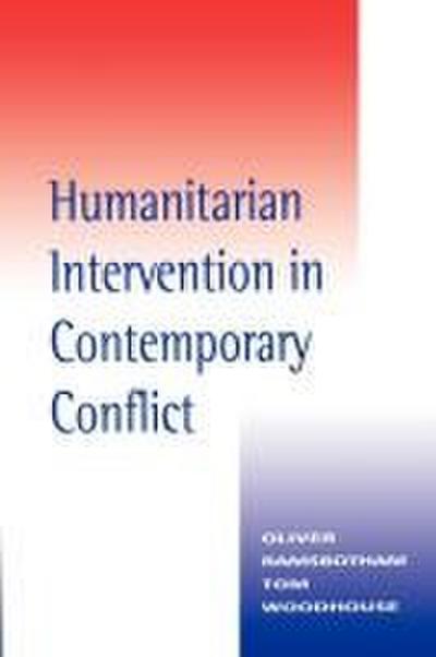 Humanitarian Intervention in Contemporary Conflict