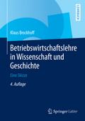Betriebswirtschaftslehre in Wissenschaft und Gesch