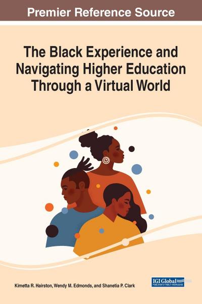 The Black Experience and Navigating Higher Education Through a Virtual World