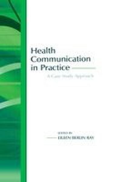 Health Communication in Practice
