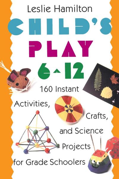 Child’s Play 6 - 12