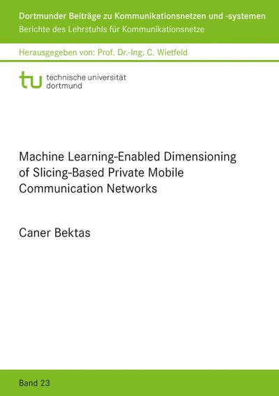 Machine Learning-Enabled Dimensioning of Slicing-Based Private Mobile Communication Networks