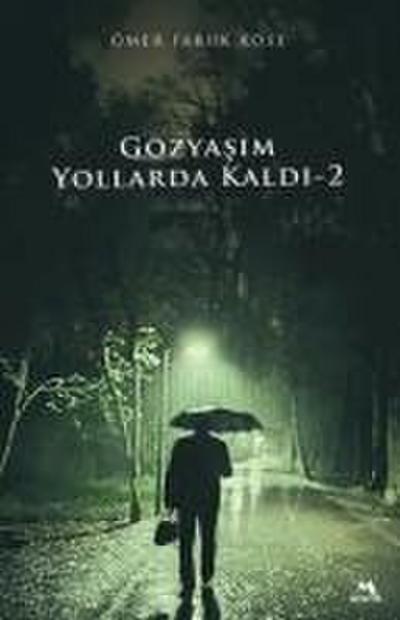 Gözyasim Yollarda Kaldi-2