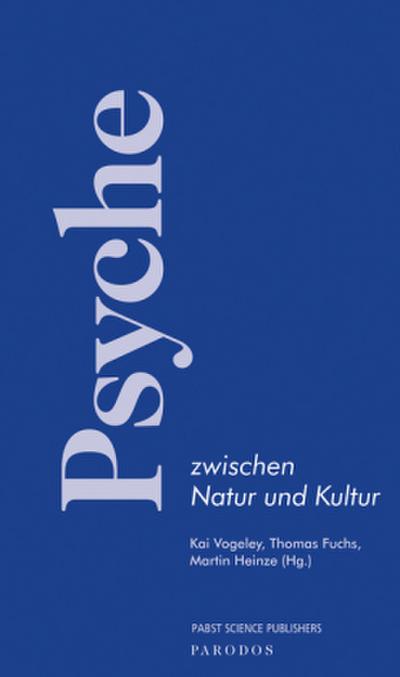 Psyche zwischen Natur und Kultur
