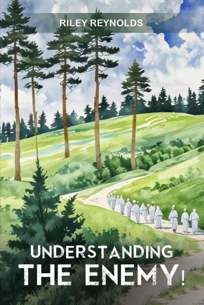 UNDERSTANDING THE ENEMY
